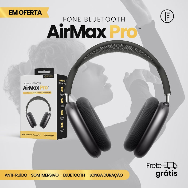 Fone Bluetooth - AirMax Pro™